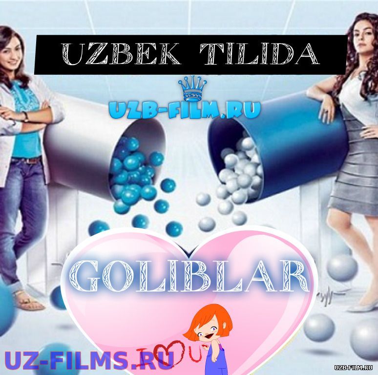 G'oliblar / Голиблар (Hind Serial Uzbek Tilida)