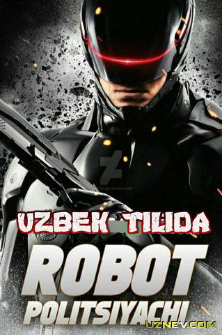 Robot Palitsiyachi (Uzbek tilida) 2017