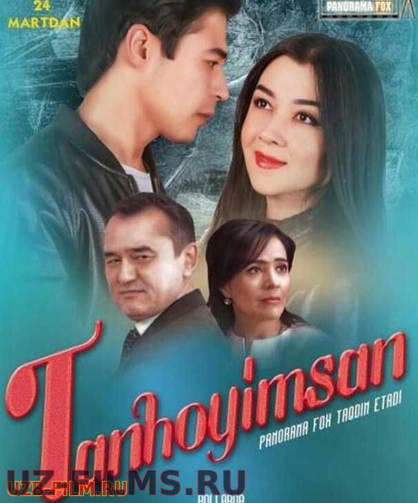 Tanhoyimsan (Yangi Uzbek Kino 2018)HD PREMYERA