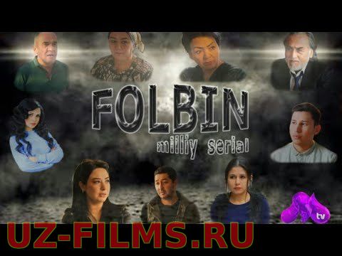 Folbin ( Milliy serial ) Premyera 2020 1, 2, 3, 4, 5, 6, 7, 8, 9, 10-qism (o'zbek serial)