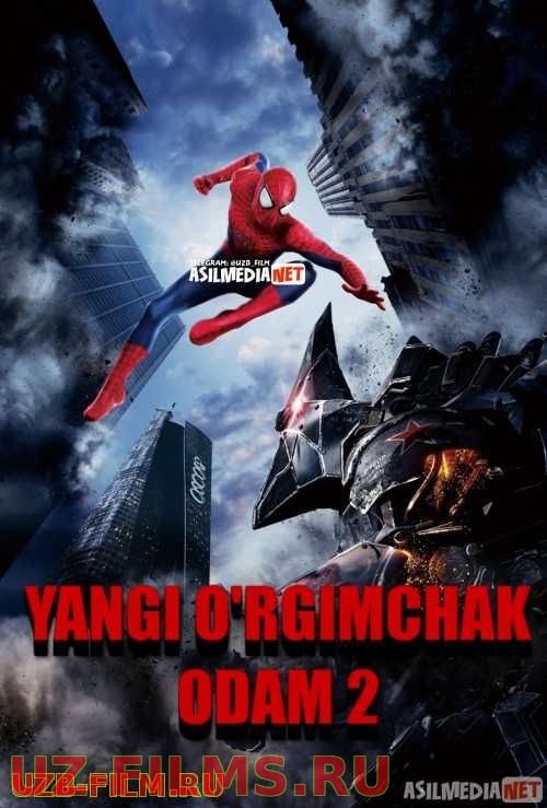 Yangi o'rgimchak odam 2 2014 Uzbek tilida kino hd