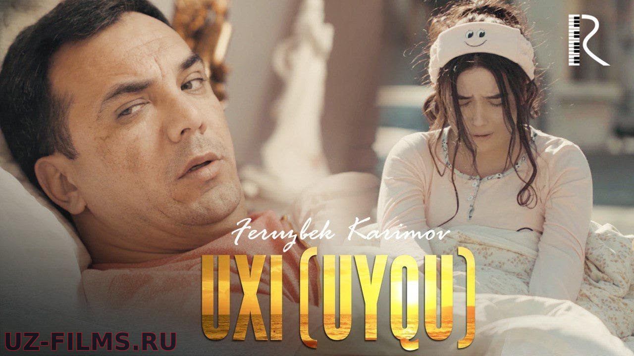 Feruzbek Karimov - Uxi (Uyqu) - Ферузбек Каримов - Ухи (Уйку)