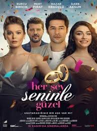 Her sey Seninle Guzel 2018 yerli film