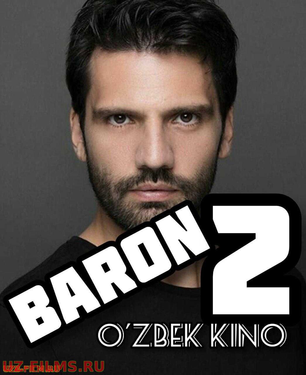 Baron 2 (O'zbek kinosi Uzbek film Premyera 2019, 2020)